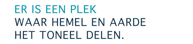Er is en Pleek waar Hemel en Aarde het Toneel delen